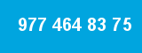 977 464 83 75